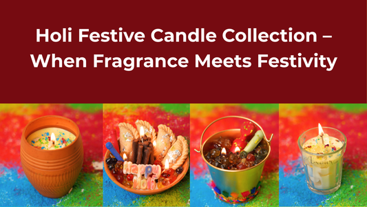 Holi Festive Candle Collection – When Fragrance Meets Festivity