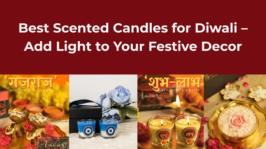 Best Scented Candles for Diwali – Add Light to Your Festive Decor