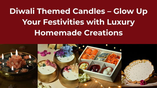 Diwali Themed Candles – Glow Up Your Festivities with Luxury Homemade Creations