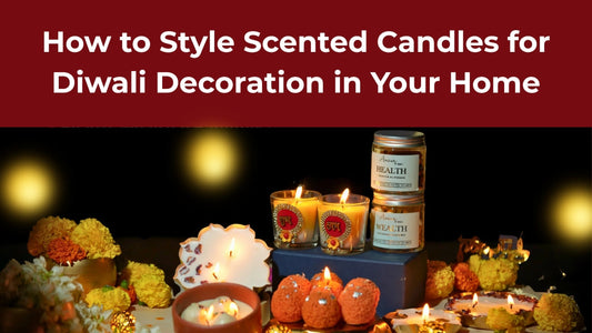 How to Style Scented Candles for Diwali Decoration in Your Home